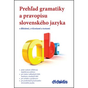 Prehľad gramatiky a pravopisu slovenského jazyka -  Milada Caltíková