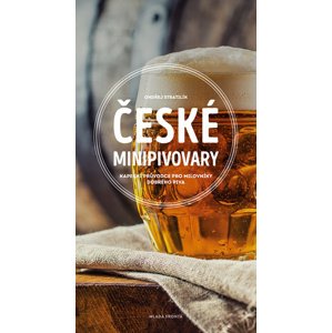 České minipivovary -  Ondřej Stratilík