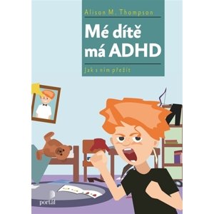 Mé dítě má ADHD -  Alison Thompson