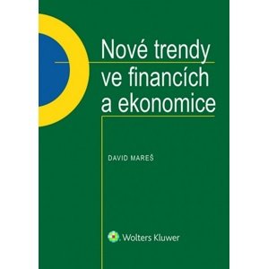 Nové trendy ve financích a ekonomice -  David Mareš