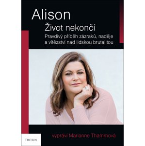 Alison Život nekončí -  Marianne Thammová