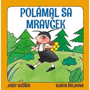 Polámal sa mravček -  Josef Kožíšek