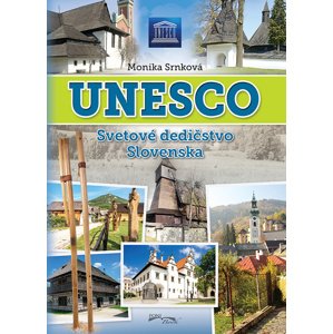 UNESCO Svetové dedičstvo Slovenska -  Monika Srnková
