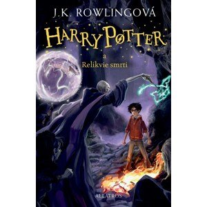 Harry Potter a relikvie smrti -  J. K. Rowlingová