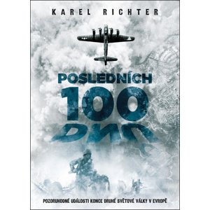 Posledních 100 dnů -  Karel Richter