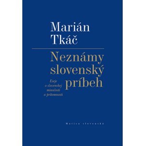 Neznámy slovenský príbeh -  Marián Tkáč