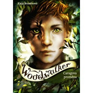 Woodwalker Caragova proměna -  Katja Brandisová