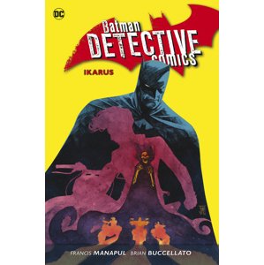 Batman Detective Comics Ikarus -  Francis Manapul