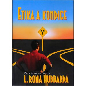 Etika a kondice -  L. Ron Hubbard