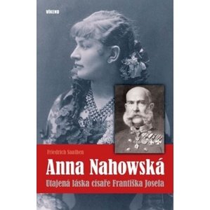 Anna Nahowská -  Friedrich Saathen