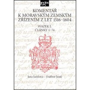 Komentář k moravským zemským zřízením z let 1516-1604 -  Dalibor Janiš