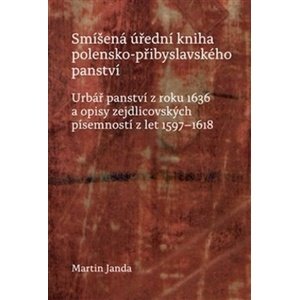 Smíšená úřední kniha polensko-přibyslavského panství -  Martin Janda