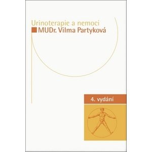 Urinoterapie a nemoci -  MUDr. Vilma Partyková