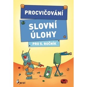 Procvičování Slovní úlohy pro 5. ročník -  Petr Šulc