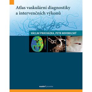 Atlas vaskulární diagnostiky a intervenčních výkonů -  Václav Procházka