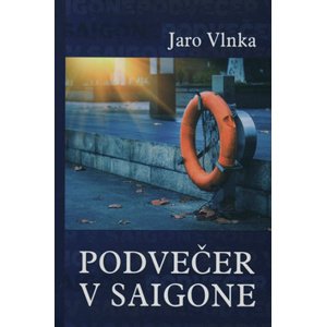 Podvečer v Saigone -  Jaroslav Vlnka