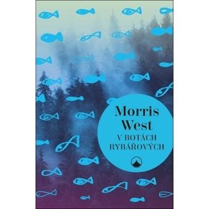 V botách Rybářových -  Morris West