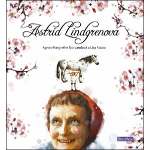 Astrid Lindgrenová -  Agnes-Margrethe Bjorvandová