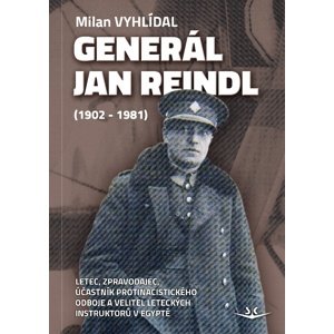 Generál Jan Reindl -  Milan Vyhlídal