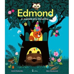Edmond a oslava při měsíčku -  Astrid Desbordes