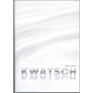 Kwatsch -  Janet Lestak