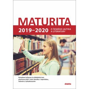 Maturita 2019 - 2020 z českého jazyka a literatury -  Mgr. Šárka Pešková