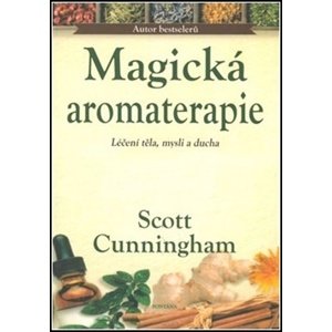 Magická aromaterapie -  Scott Cunningham