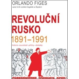 Revoluční Rusko 1891-1991 -  Orlando Figes