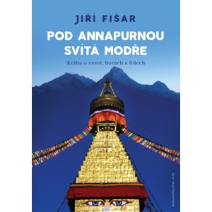 Pod Annapurnou svítá modře -  Jiří Fišar