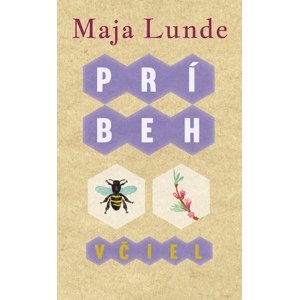 Príbeh včiel -  Maja Lunde