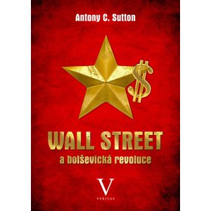 Wall Street a bolševická revoluce -  Antony C. Sutton