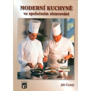 Moderní kuchyně ve společném stravování -  Jiří Černý