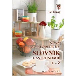 Nový encyklopedický slovník gastronomie, L–Ž -  Jiří Černý