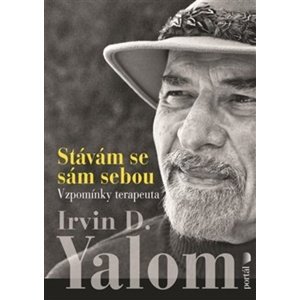 Stávám se sám sebou -  Irvin D. Yalom