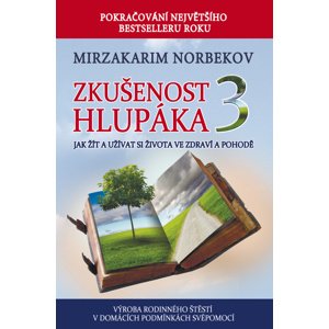 Zkušenost hlupáka 3 -  Mirzakarim Norbekov