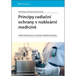 Principy radiační ochrany v nukleární medicíně -  Jozef Sabol