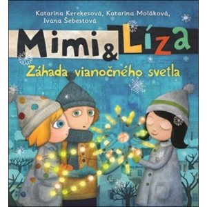 Mimi & Líza Záhada vianočného svetla -  Katarína Kerekesová
