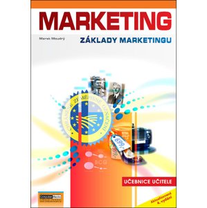 Marketing Základy marketingu učebnice učitele -  Ing. Marek Moudrý