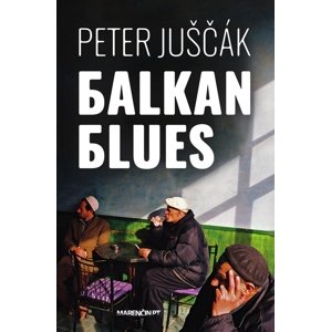 Balkan blues -  Peter Juščák