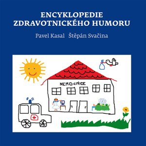 Encyklopedie zdravotnického humoru -  Pavel Kasal