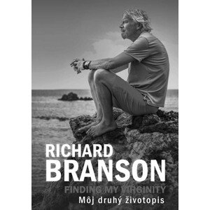 Finding My Virginity Môj druhý životopis -  Richard Branson