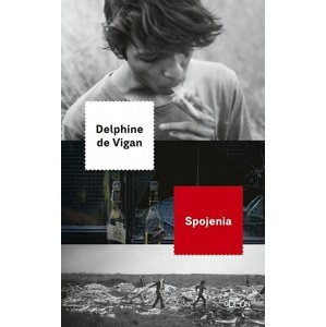 Spojenia -  Delphine de Vigan