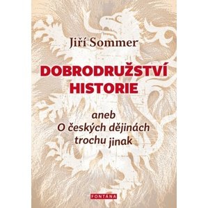 Dobrodružství historie -  Jiří Sommer