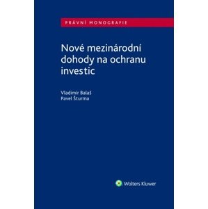 Nové mezinárodní dohody na ochranu investic -  Vladimír Balaš