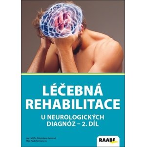 Léčebná rehabilitace u neurologických diagnóz - 2. diel -  Dobroslava Jandová