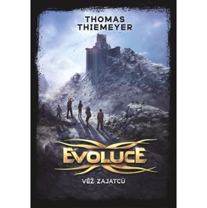 Evoluce Věž zajatců -  Thomas Thiemeyer