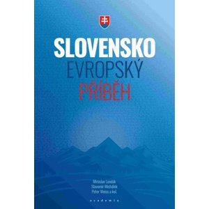 Slovensko Evropský příběh -  Miroslav Londák
