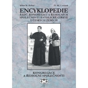 Encyklopedie řádů, kongregací a řeholních společností katolické církve v ČR -  Milan Buben