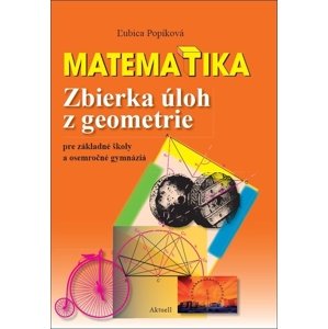 Matematika Zbierka úloh z geometrie -  Ing. arch. Ľubica Popíková