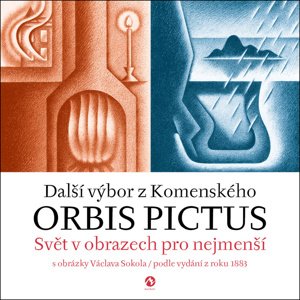 Orbis Pictus Další výbor z Komenského -  Václav Sokol